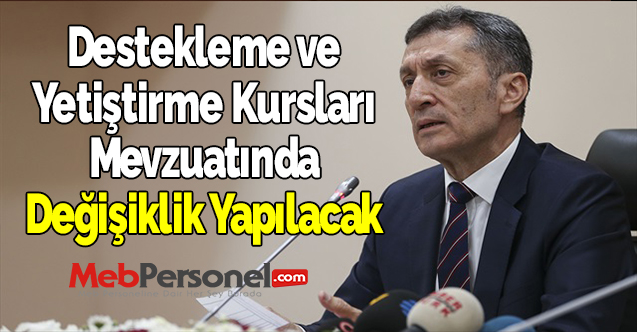 Bakan Ziya Selçuk: ''Destekleme ve Yetiştirme Kursları Mevzuatında Değişiklik Yapılacak''