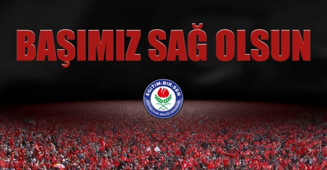 Başımız sağ olsun