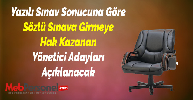 Yazılı Sınav Sonucuna Göre Sözlü Sınava Girmeye Hak Kazanan Yönetici Adayları Açıklanacak