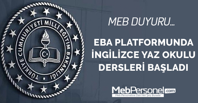 EBA PLATFORMUNDA İNGİLİZCE YAZ OKULU DERSLERİ BAŞLADI