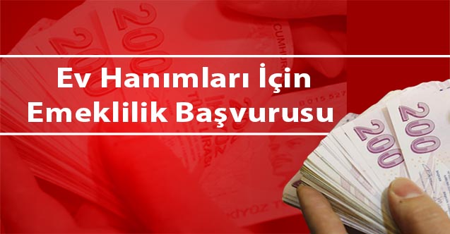 Ev hanımları için emeklilik başvurusu