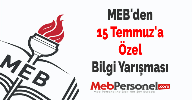MEB'den 15 Temmuz'a Özel Bilgi Yarışması