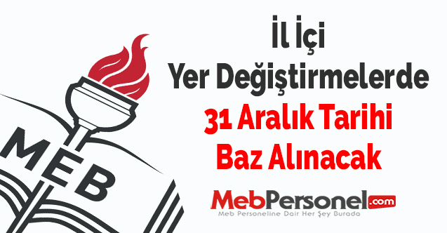 İl İçi Yer Değiştirmelerde 31 Aralık Tarihi Baz Alınacak