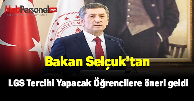 Milli Eğitim Bakanı'ndan LGS Tercihi Yapacak Öğrencilere öneri geldi