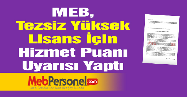 MEB, Tezsiz Yüksek Lisans İçin Hizmet Puanı Uyarısı Yaptı