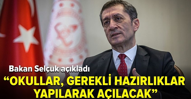Bakan Selçuk: Okullar açılacak