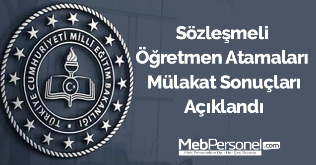 Sözleşmeli Öğretmen Atamaları  Mülakat Sonuçları Açıklandı