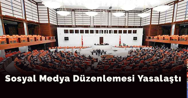 Sosyal Medya düzenlemesi yasalaştı