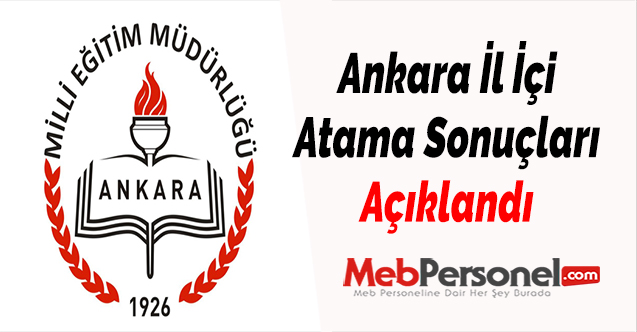 Ankara İl İçi Atama Sonuçları Açıklandı