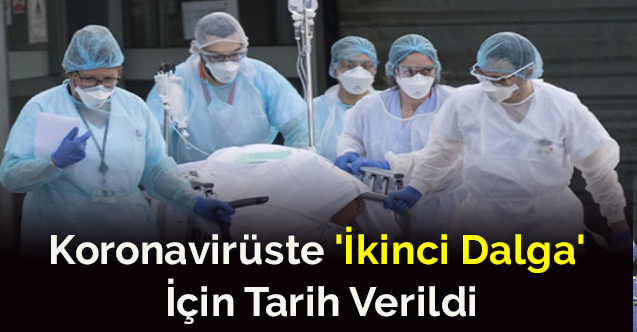 Koronavirüste 'İkinci dalga' için tarih verildi