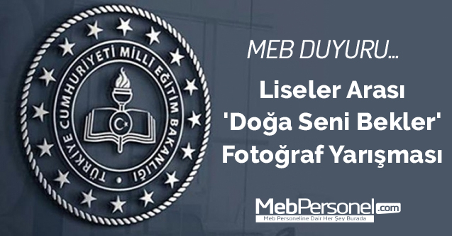 MEB'den liseler arası 'Doğa Seni Bekler' fotoğraf yarışması