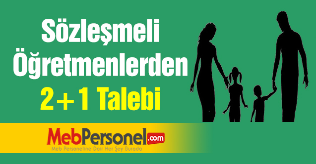 Sözleşmeli Öğretmenlerden 2+1 Talebi