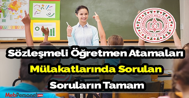 Sözleşmeli Öğretmen Atamaları Mülakatlarında Sorulan Soruların Tamamı