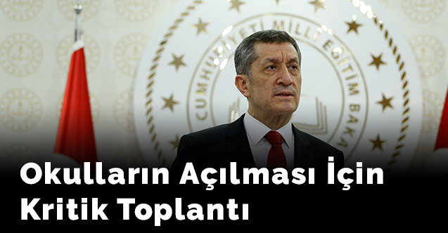 Bilim Kurulu Toplandı Okullar İçin Karar Günü