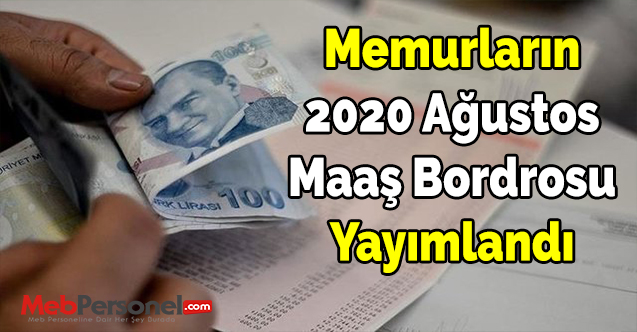 Memurların 2020 Ağustos Maaş Bordrosu Yayımlandı