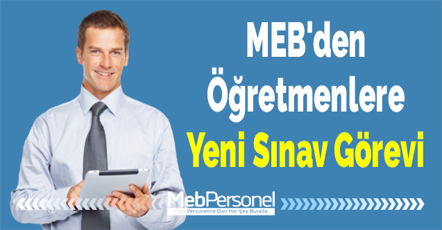 MEB'den Öğretmenlere Yeni Sınav Görevi