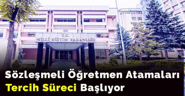 Sözleşmeli Öğretmen Atamaları Tercih Süreci Başlıyor