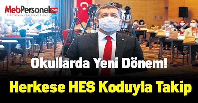 Okullarda yeni dönem! Herkese HES koduyla takip