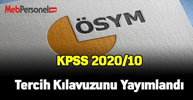 ÖSYM KPSS 2020/10 tercih kılavuzunu yayımladı