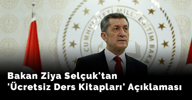 Bakan Ziya Selçuk'tan 'ücretsiz ders kitapları' açıklaması