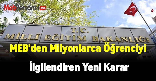 MEB'den milyonlarca öğrenciyi ilgilendiren yeni karar