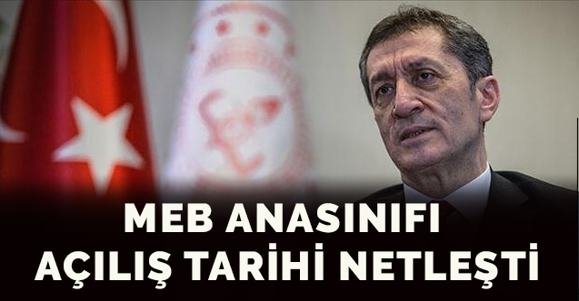 MEB anasınıfı açılış tarihi netleşti