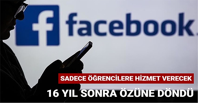 Sadece öğrencilere hizmet verecek! Facebook 16 yıl sonra özüne döndü
