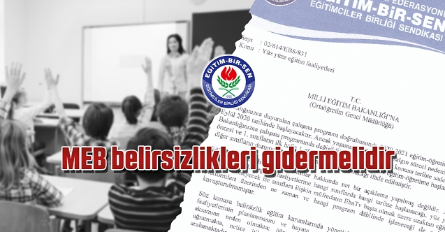 MEB belirsizlikleri gidermelidir