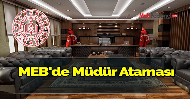 MEB'de müdür ataması yapıldı