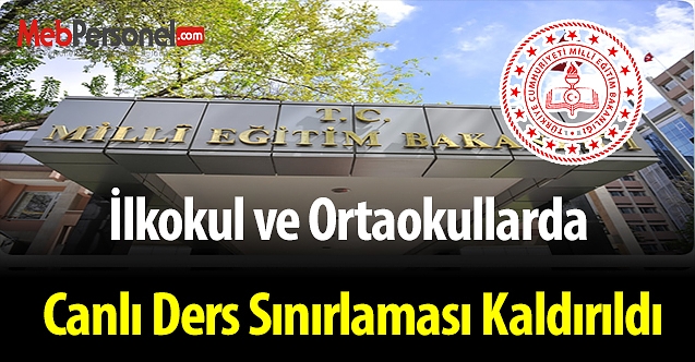 İlkokul ve ortaokullarda canlı ders sınırlaması kaldırıldı