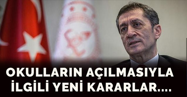 OKULLARIN AÇILMASIYLA İLGİLİ YENİ KARARLAR....