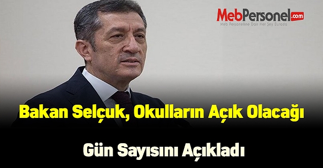 Bakan Selçuk, okulların açık olacağı gün sayısını açıkladı