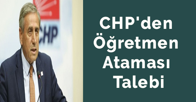 CHP'den Öğretmen Ataması Talebi