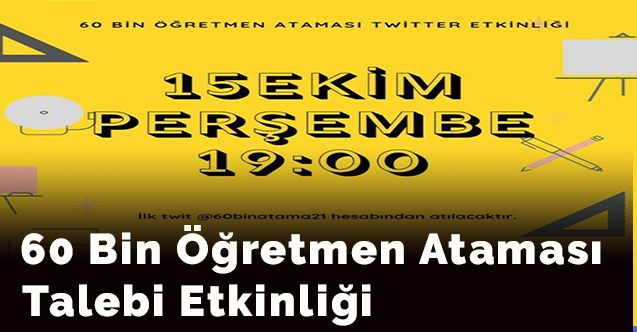 60 Bin Öğretmen Ataması Talebi Etkinliği