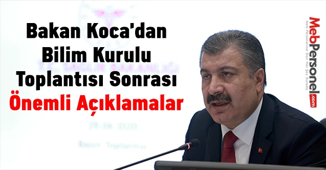 Bakan Koca'dan Bilim Kurulu Toplantısı Sonrası Önemli Açıklamalar