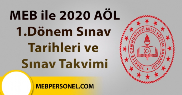 MEB  2020 AÖL 1.dönem sınav tarihleri ve sınav takvimi