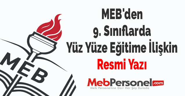 MEB'den 9. Sınıflarda Yüz Yüze Eğitime İlişkin Resmi Yazı