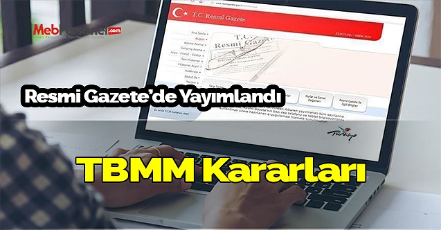 TBMM kararları Resmi Gazete'de yayımlandı