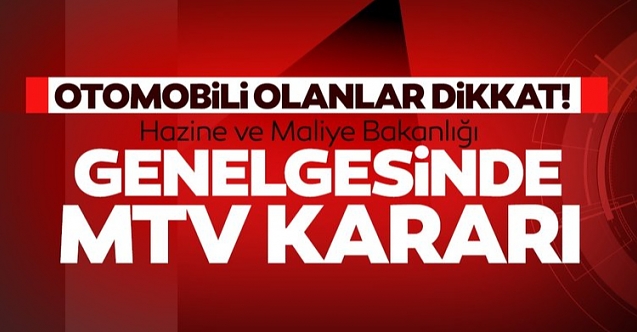 Araç sahipleri dikkat! Genelge'de önemli MTV Kararı!
