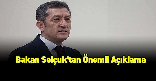 Bakan Selçuk'tan önemli açıklama
