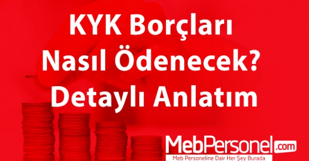 KYK borçları nasıl ödenecek? Detaylı anlatım