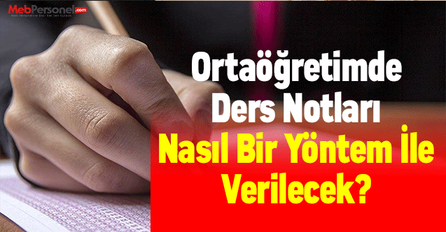 Ortaöğretimde Ders Notları Nasıl Bir Yöntem İle Verilecek?