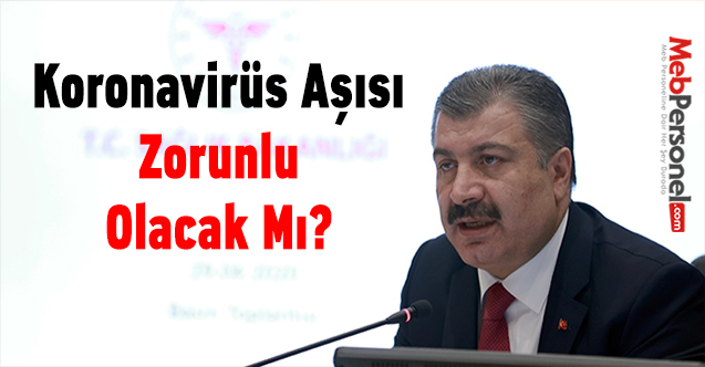 Koronavirüs Aşısı Zorunlu Olacak Mı?