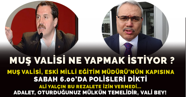 MUŞ VALİSİ NE YAPMAK İSTİYOR ?