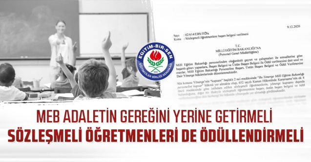 MEB adaletin gereğini yerine getirmeli, sözleşmeli öğretmenleri de ödüllendirmeli