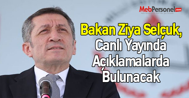 Bakan Ziya Selçuk, Canlı Yayında Açıklamalarda Bulunacak