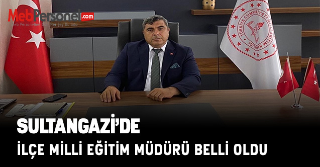 Sultangazi İlçe Milli Eğitim Müdürü Belli Oldu