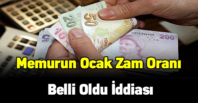 Memurun Ocak Zam Oranı Belli Oldu İddiası