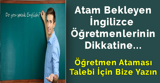İngilizce Öğretmenliği Branş Kontenjan Talebi ve  Analizi İçin Bize Yazın
