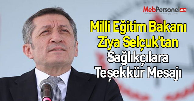 Milli Eğitim Bakanı Ziya Selçuk'tan Sağlıkçılara Teşekkür Mesajı